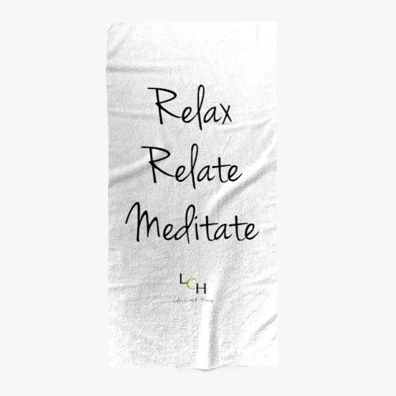 Relax, Relate, Meditate Beach Towel