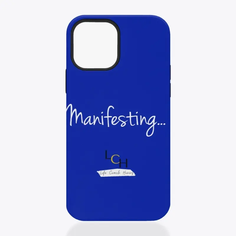 Manifesting... iPhone Case (Tough)