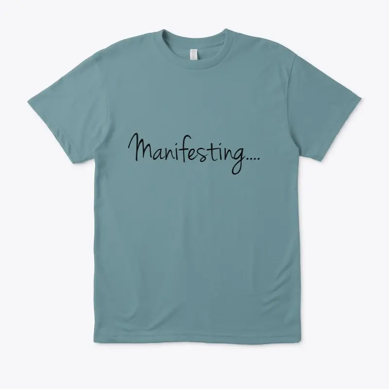 Conscious 'Manifesting" Tees