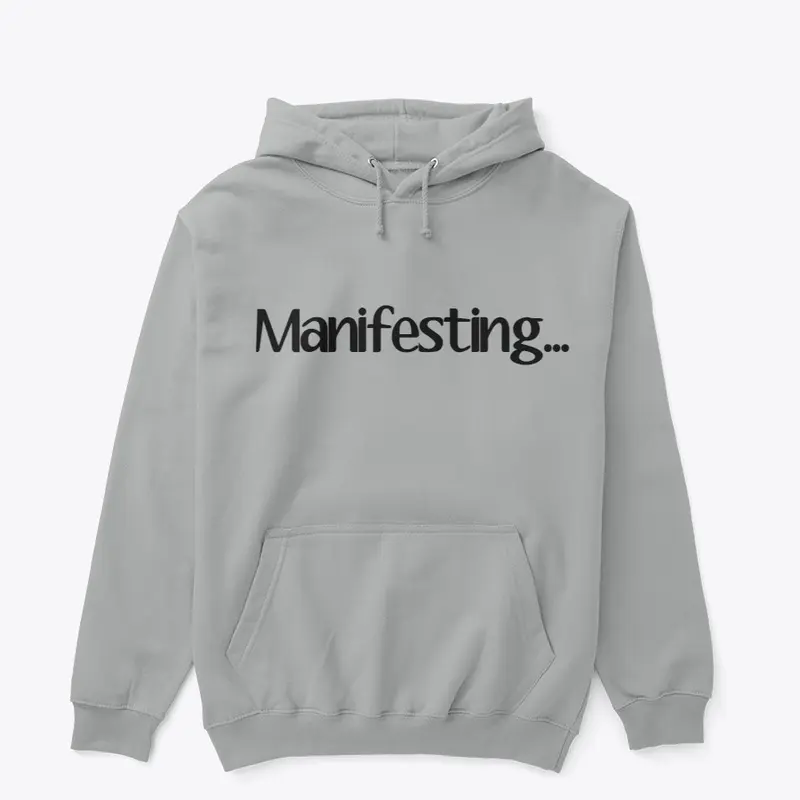 Manifesting Hoodie